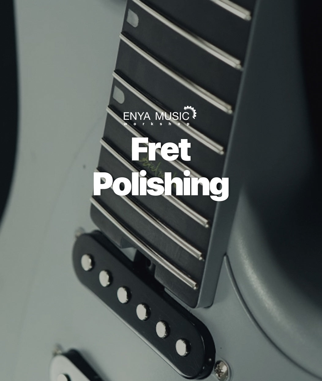 ENYA MUSIC Workshop 104: How to Clean and Polish Guitar Frets