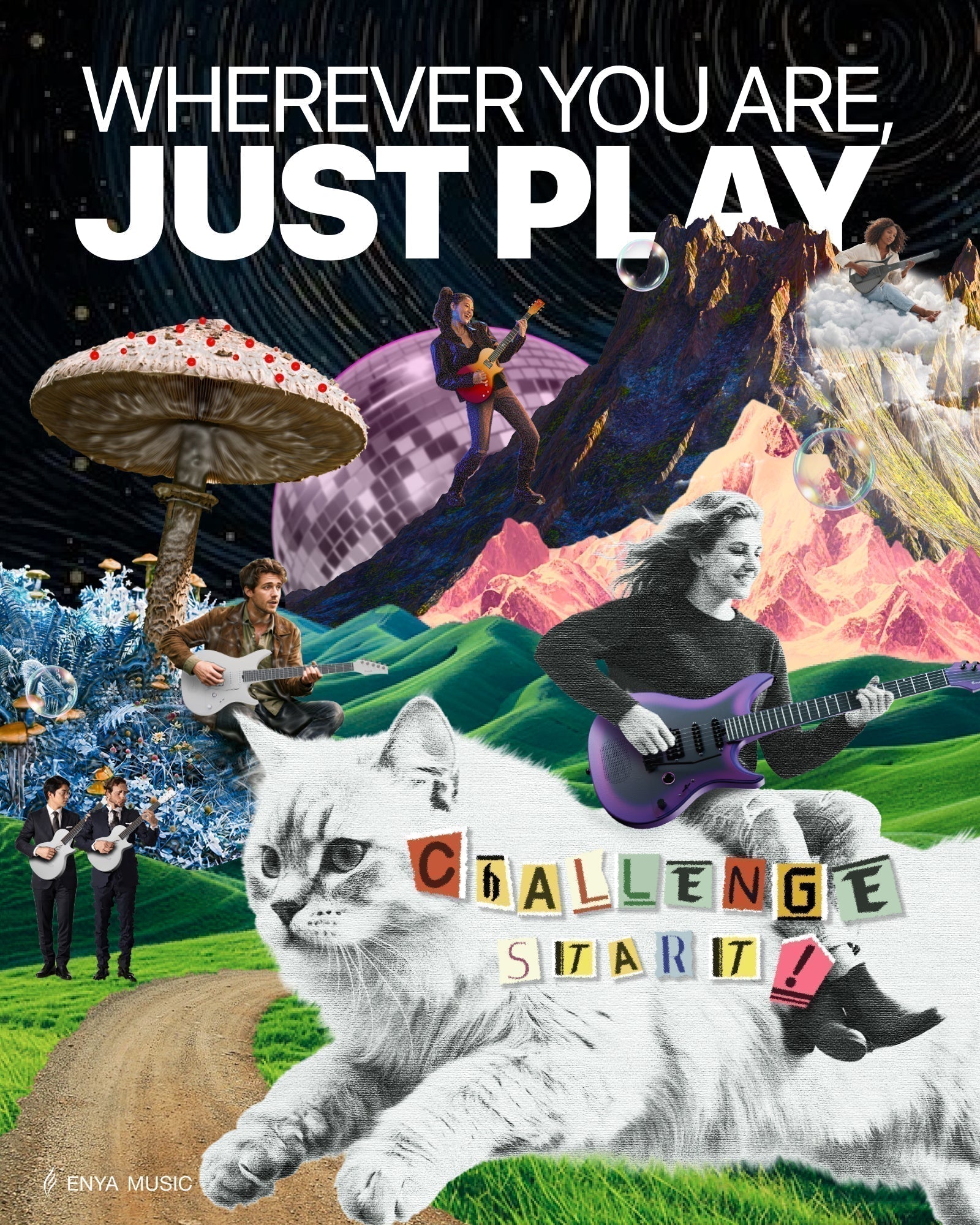 WHEREVER YOU ARE, JUST PLAY!